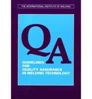 Guidelines for Quality Assurance in Welding Technology