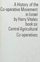 A History of the Co-Operative Movement in Israel
