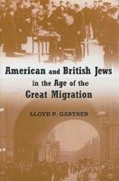 American & British Jews in the Age of the Great Migration