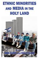 Media and Ethnic Minorities in the Holy Land