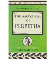 The Martyrdom of Perpetua