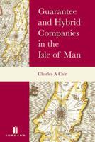 Guarantee and Hybrid Companies in the Isle of Man
