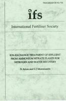 Ion-Exchange Treatment of Effluent from Ammonium Nitrate Plants for Nitrogen and Water Recovery