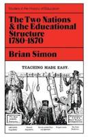 The Two Nations and the Educational Structure, 1780-1870