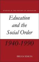Education and the Social Order, 1940-1990