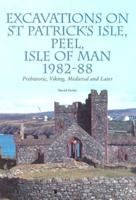 Excavations on St. Patrick's Isle, Peel, Isle of Man, 1982-88