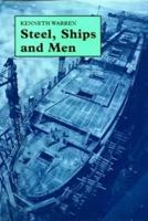 Steel, Ships and Men