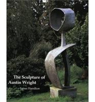 The Sculpture of Austin Wright