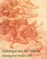 Michelangelo and His Influence