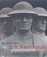 The Sculpture of Eric Kennington