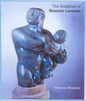 The Sculpture of Maurice Lambert