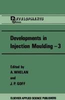 Developments in Injection Moulding. 3