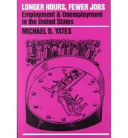 Longer Hours, Fewer Jobs