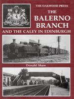 The Balerno Branch and the Caley in Edinburgh