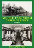 Maunsell's SR Steam Carriage Stock