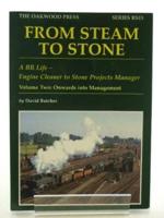 From Steam to Stome A. Br Life - Engine Cleaner to Stones Projects Manager