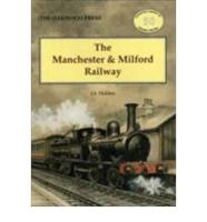 The Manchester & Milford Railway