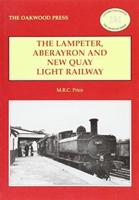 The Lampeter, Aberayron and New Quay Light Railway