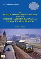 The Bristol to Portishead Branch With the Bristol Harbour Railway and Canon's Marsh Branch