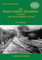 The Peak Forest Tramway Including the Peak Forest Canal