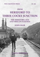 From Hereford to Three Cocks Junction
