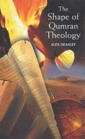 The Shape of Qumran Theology
