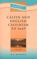 Calvin and English Calvinism to 1649