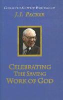 Celebrating the Saving Work of God