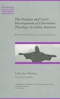 Origins and Early Development of Liberation Theology in Latin America