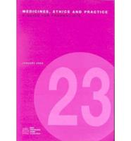 Medicines, Ethics and Practice No. 23
