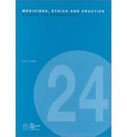 Medicines, Ethics and Practice 24