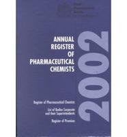 Annual Register of Pharmaceutical Chemists 2002