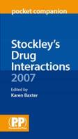 Stockley's Drug Interactions Pocket Companion 2007