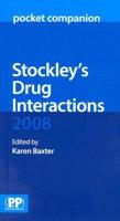 Stockley's Drug Interactions Pocket Companion 2008