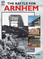 The Battle for Arnhem
