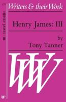 Henry James. 3 1899-1916