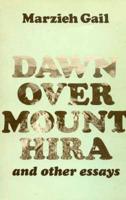 Dawn Over Mount Hira, and Other Essays