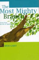 The Most Mighty Branch