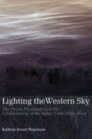 Lighting the Western Sky:  The Hearst Pilgrimage & Establishment of the Baha'i Faith in the West