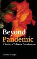 Beyond Pandemic : A Rebirth of Collective Consciousness