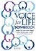 Voice for Life Songbook Book 1