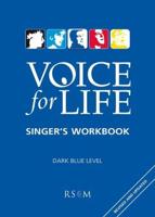 Voice for Life Singer's Workbook 3 - Dark Blue