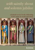 With Saintly Shout and Solemn Jubilee