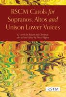 RSCM Carols for Sopranos, Altos, and Unison Lower Voices