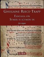 Reece-Trapp: Fantasia on 'Sumer Is Icumen In' for Organ