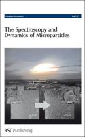 The Spectroscopy and Dynamics of Microparticles Volume 137