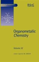 Organometallic Chemistry. Volume 32