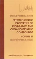 Spectroscopic Properties of Inorganic and Organometallic Compounds. Vol. 31