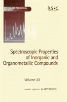 Spectroscopic Properties of Inorganic and Organometallic Compounds. Vol. 33