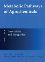 Metabolic Pathways of Agrochemicals. Part 2 Insecticides and Fungicides
